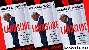 ULASAN BUKU: ‘Landslide’ Karya Michael Wolff Mencakup Hari-hari Terakhir Kepresidenan Trump